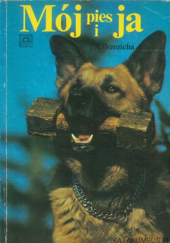 Mój pies i ja. ANTONI BRZEZICHA