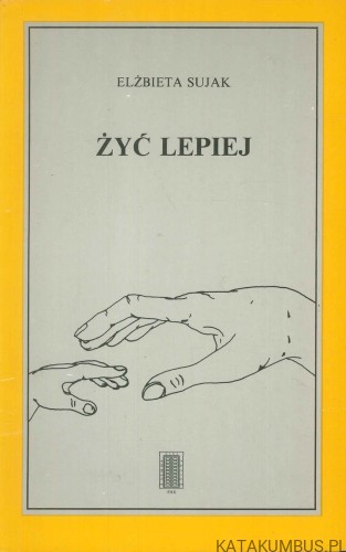 Żyć lepiej. ELŻBIETA SUJAK