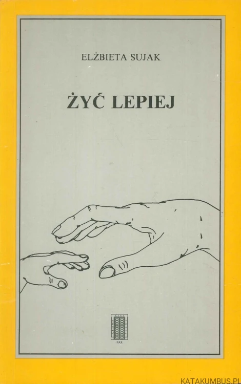 Żyć lepiej. ELŻBIETA SUJAK
