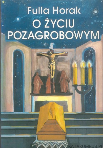 O życiu pozagrobowym. FULLA HORAK