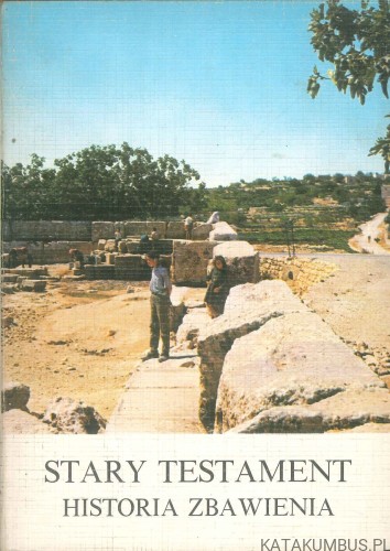 Stary testament historia zbawienia. PRACA ZBIOROWA
