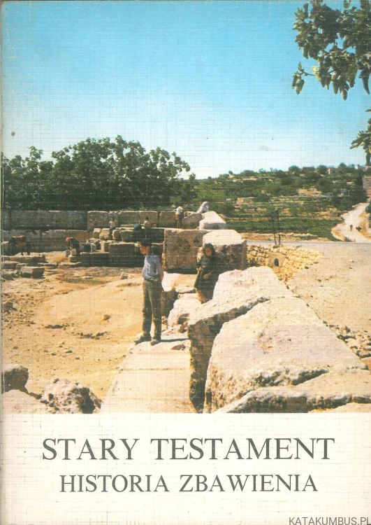 Stary testament historia zbawienia. PRACA ZBIOROWA