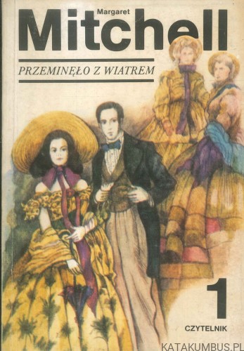 Przeminęło z wiatrem, tom 1. MARGARET MITCHELL