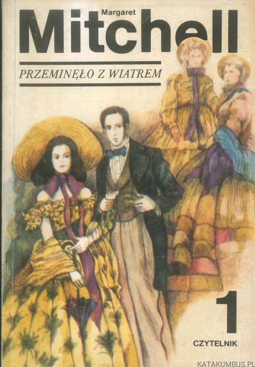 Przeminęło z wiatrem, tom 1. MARGARET MITCHELL