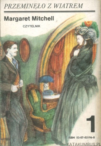 Przeminęło z wiatrem, tom 1. MARGARET MITCHELL