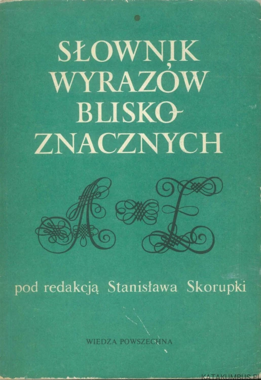 Słownik wyrazów bliskoznacznych. PRACA ZBIOROWA