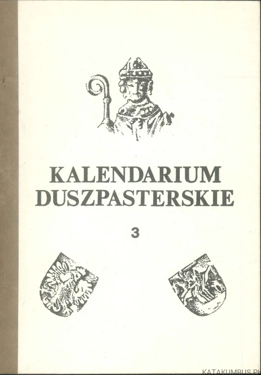 Kalendarium duszpasterskie tomy 3,4. PRACA ZBIOROWA