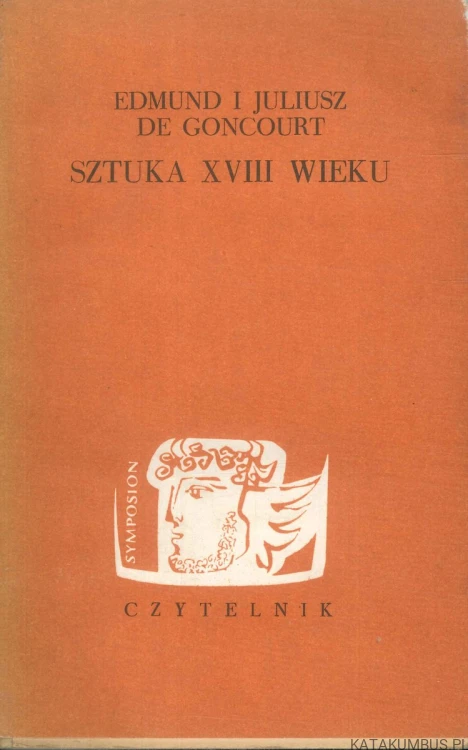 Sztuka XVIII wieku. EDMUND I JULIUSZ DE GONCOURT