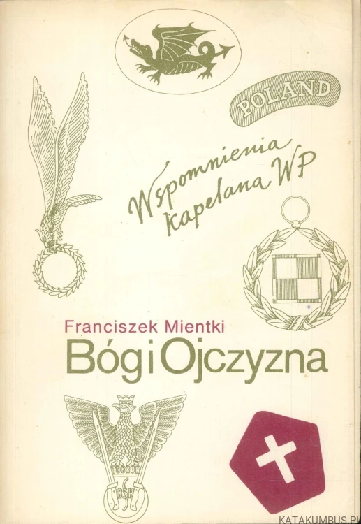 Bóg i ojczyzna. FRANCISZEK MIENTKI