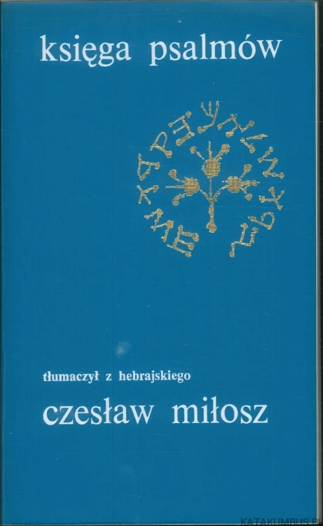 Księga psalmów. CZESŁAW MIŁOSZ