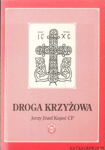 Droga krzyżowa. JERZY JÓZEF KOPEĆ CP