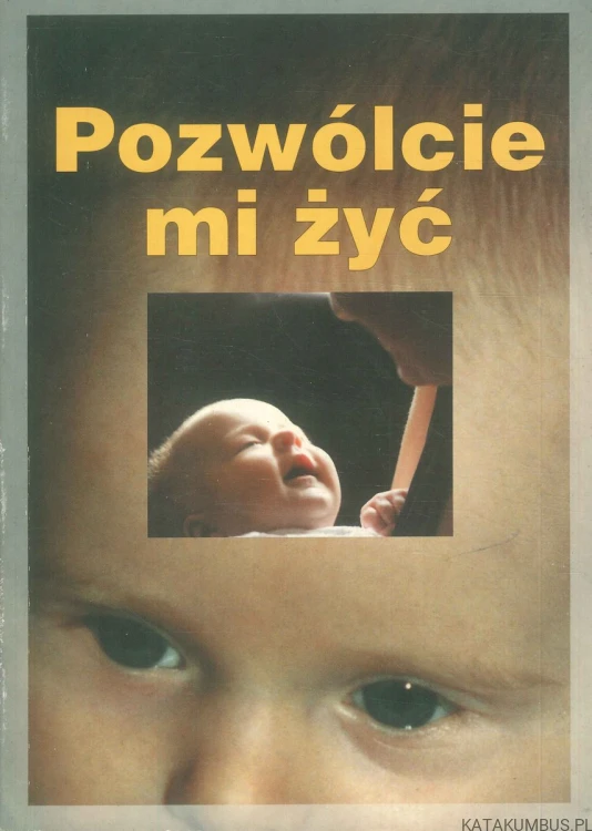 Pozwólcie mi żyć. PRACA ZBIOROWA