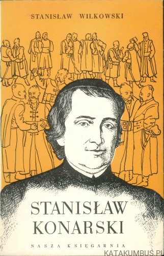 Stanisław Konarski. STANISŁAW WILKOWSKI