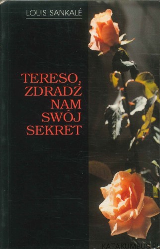 Tereso, zdradź nam swój sekret. LOUIS SANKALÉ