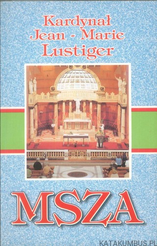 Msza. JEAN-MARIE LUSTIGER