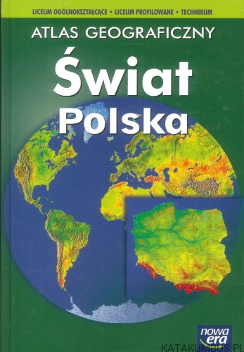 Atlas geograficzny świat Polska. PRACA ZBIOROWA
