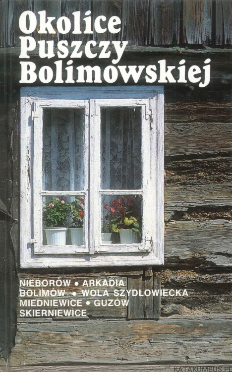 Okolice Puszczy Bolimowskiej. PRACA ZBIOROWA