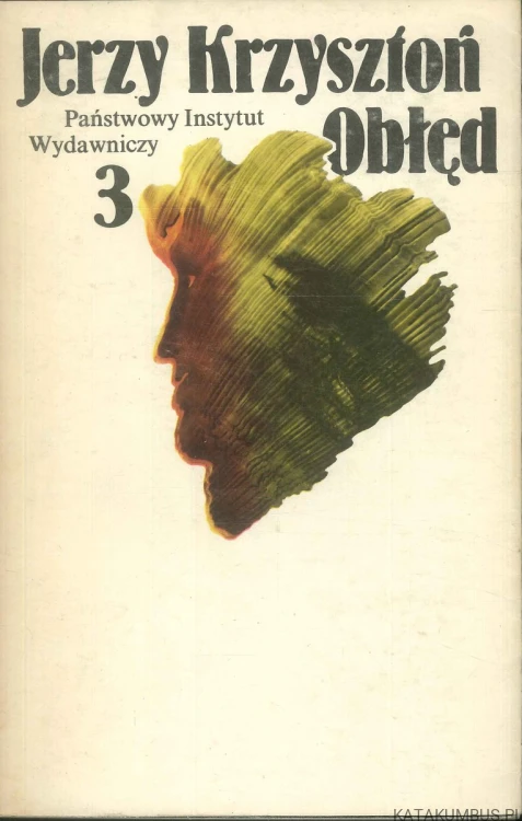 Obłęd tom 3. JERZY KRZYSZTOŃ