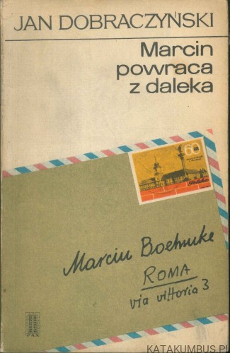 Marcin powraca z daleka. JAN DOBRACZYŃSKI