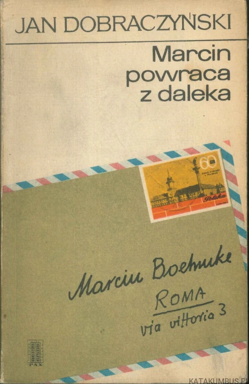 Marcin powraca z daleka. JAN DOBRACZYŃSKI