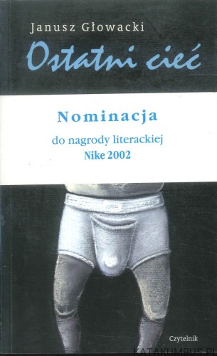 Ostatni cieć. JANUSZ GŁOWACKI