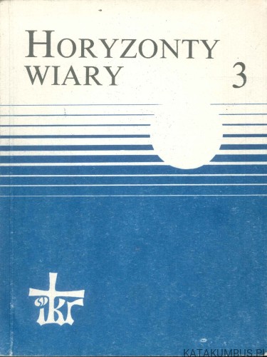 Horyzonty wiary 3. PRACA ZBIOROWA
