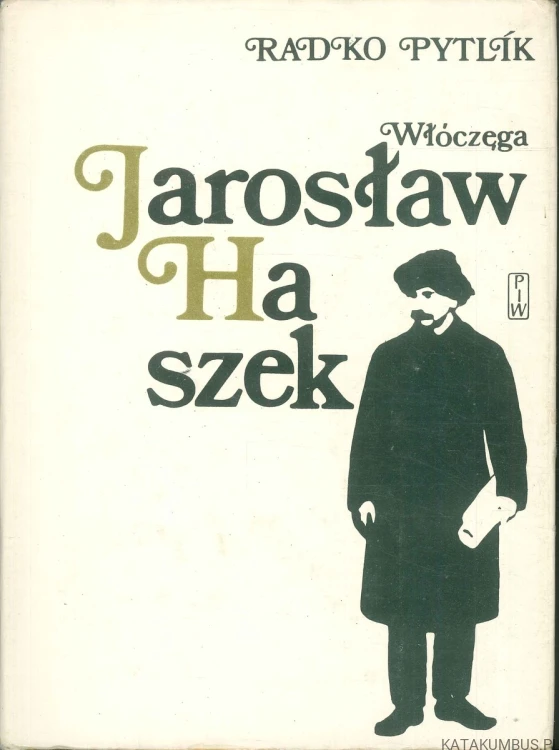 Włóczęga Jarosław Haszek. RADKO PYTLÍK