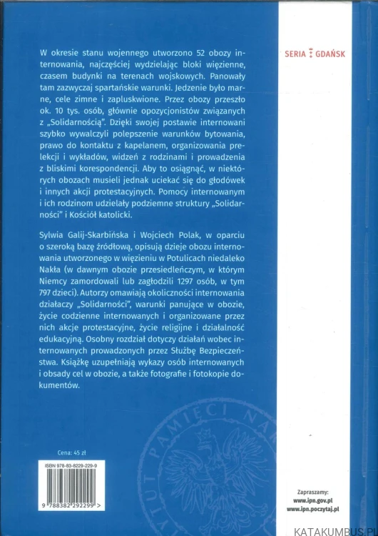 Nigdy przed mocą nie ugniemy szyi. Obóz internowania w Potulicach 1981–1982. SYLWIA GALIJ-SKARBIŃSKA, WOJCIECH POLAK