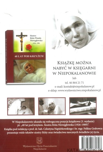 40 lat pod krzyżem. Siostra Róża Niewęgłowska (1926-1989). PRACA ZBIOROWA