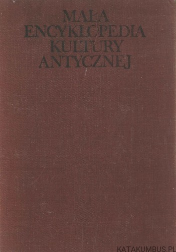 Mała encyklopedia kultury antycznej. PRACA ZBIOROWA
