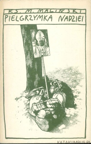 Pielgrzymka nadziei. KS. M. MALIŃSKI