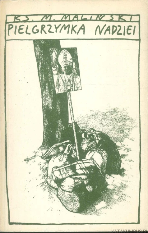 Pielgrzymka nadziei. KS. M. MALIŃSKI