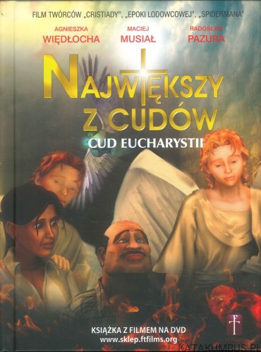 Największy z cudów. Cud Eucharystii. PRACA ZBIOROWA
