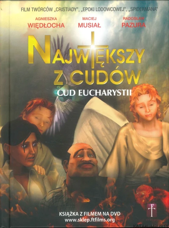 Największy z cudów. Cud Eucharystii. PRACA ZBIOROWA