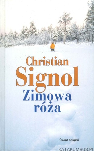 Zimowa róża. CHRISTIAN SIGNOL