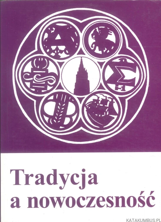 Tradycja a nowoczesność. PRACA ZBIOROWA