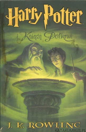 Harry Potter i Książę Półkrwi. J. K. ROWLING