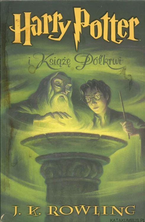 Harry Potter i Książę Półkrwi. J. K. ROWLING