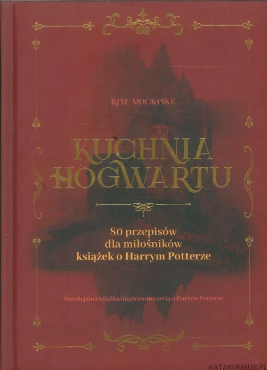 Kuchnia Hogwartu. RITA MOCK-PIKE