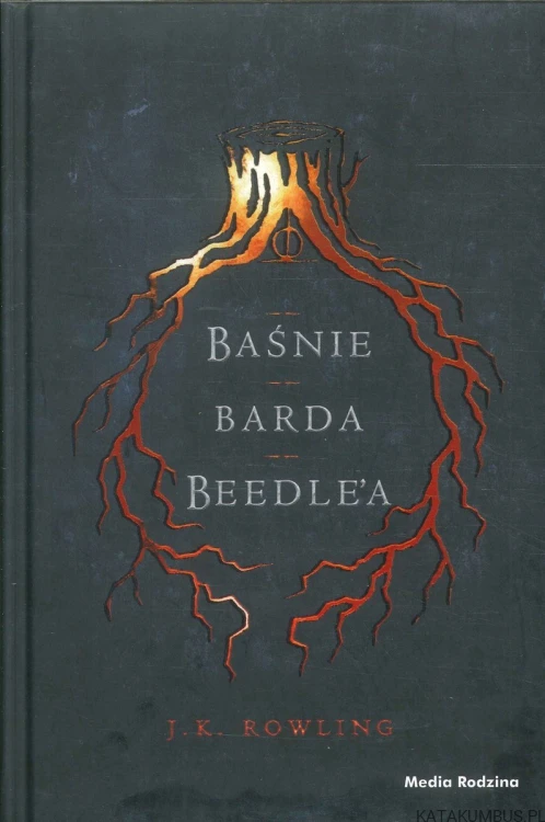 Baśnie barda Beedle'a. J.K. ROWLING