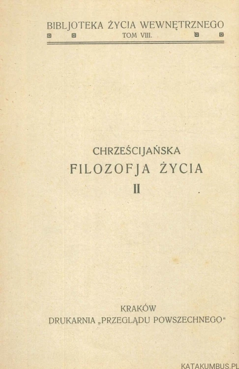 Chrześcijańska filozofja życia, tom I i II. TILMANN PESCH