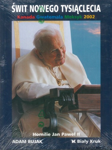 Świt nowego tysiąclecia. Kanada, Gwatemala, Meksyk 2002. ADAM BUJAK