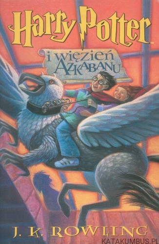 Harry Potter i więzień Azkabanu. J.K. ROWLING