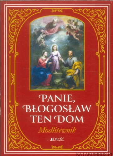 Panie, błogosław ten dom. PRACA ZBIOROWA