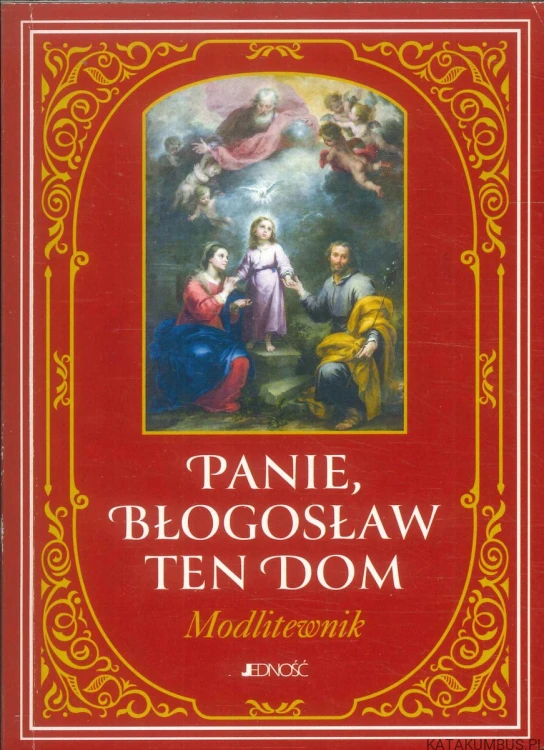 Panie, błogosław ten dom. PRACA ZBIOROWA