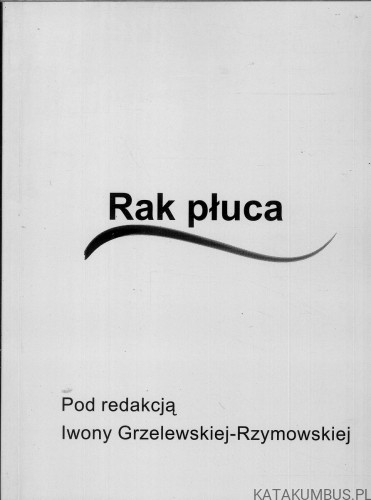 Rak płuca. PRACA ZBIOROWA
