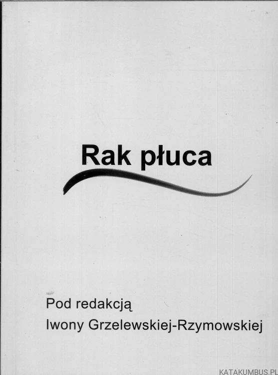 Rak płuca. PRACA ZBIOROWA