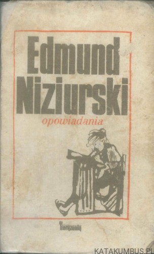 Opowiadania. EDMUND NIZIURSKI