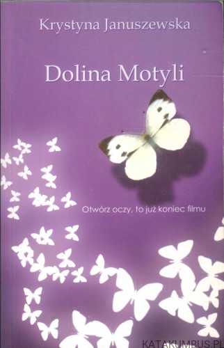 Dolina Motyli. KRYSTYNA JANUSZEWSKA