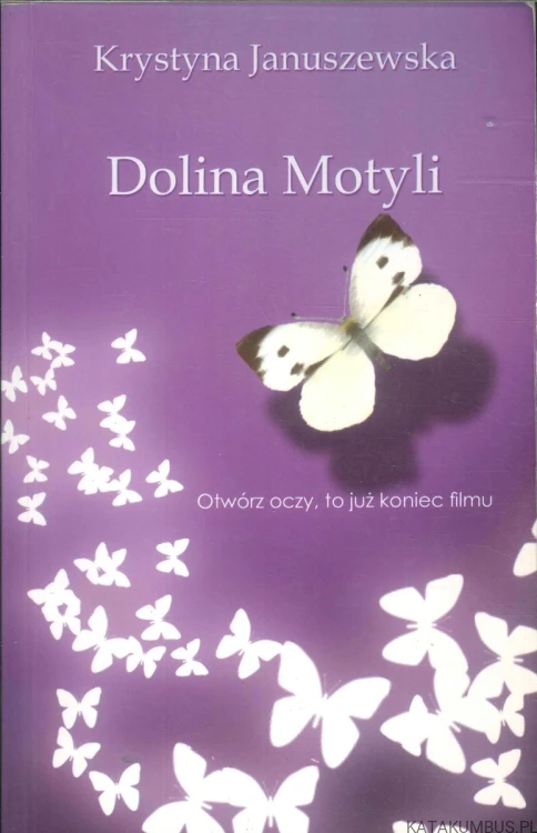Dolina Motyli. KRYSTYNA JANUSZEWSKA